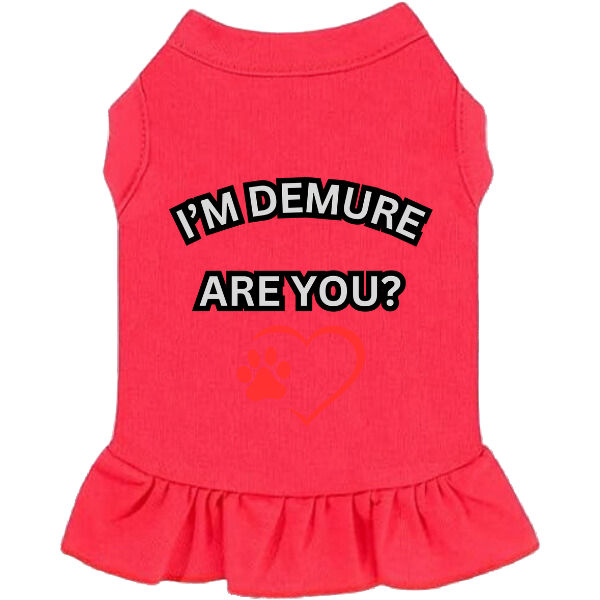 I'm Demure (Pet Dress)