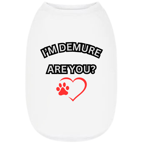 I'm Demure (Short Sleeve Pet Shirt)