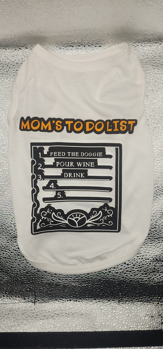 (Dog Shirt) Mom's To Do List
