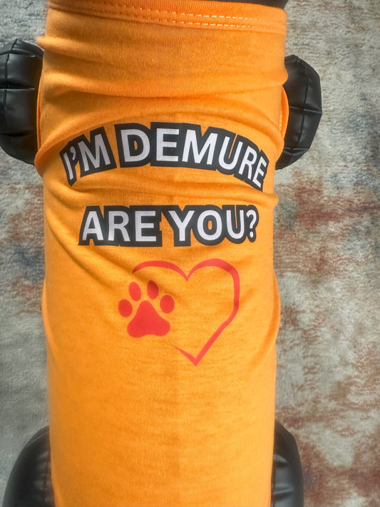 I'm Demure (Short Sleeve Pet Shirt)