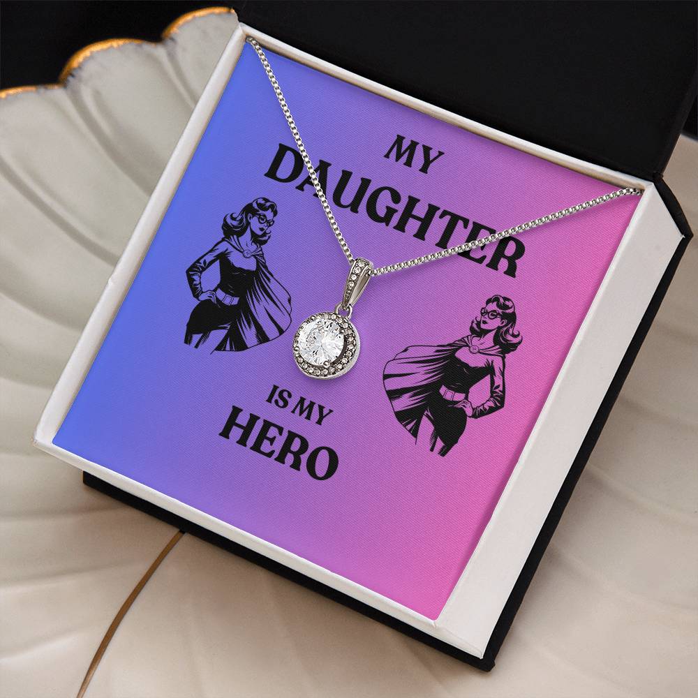 My Daughter is My Hero (Eternal Hope Necklace)